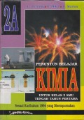 Penuntun Belajar Kimia 2A untuk Kelas 2 SMU Tengah Tahun Pertama