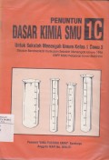 Penuntun Dasar Kimia SMU 1C untuk Sekolah Menengah Umum Kelas 1 Cawu ke 3