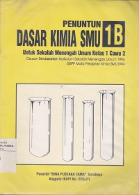 Image of Penuntun Dasar Kimia SMU 1B untuk Sekolah Menengah Umum Kelas 1 Cawu 2