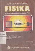Penuntun Pelajaran Fisika untuk SMA Kelas I Semester 1 dan 2 (Program Inti)
