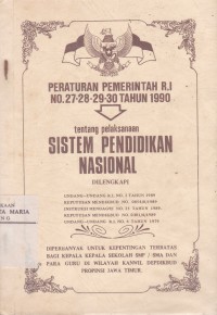 Image of Peraturan Pemerintah R.I No. 27-28-29-30 Tahun 1990 tentang Pelaksanaan Sistem Pendidikan Nasional