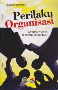 Image of Perilaku Organisasi Teori dan Praktik di Bidang Pendidikan