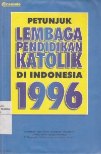 Image of Petunjuk Lembaga Pendidikan Katolik di Indonesia 1996