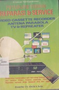 Petunjuk Teknik Reparasi & Service Video Cassette Recorder, Antena Parabola, TV, & Repreater
