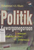 Politik Kewarganegaraan: Landasan Redemokratisasi di Indonesia