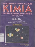 Prinsip Belajar Kimia Secara Efektif dan Efisien untuk SMA 3A-A1,2 untuk Kelas 3-A1,2 Semester V Program Ilmu -ilmu Fisik dan Biologi