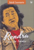 Rendra : Karya Dan Dunianya