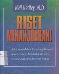 Image of Riset Menakjubkan! Bukti Nyata dalam Memerangi Penyakit dan Mencapai Kesehatan Optimal Melalui Makanan dan Pola Hidup