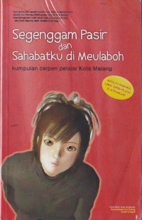 Image of Segenggam Pasir Dan Sahabatku di Meulaboh Kumpulan Cerpen Pelajar Kota Malang