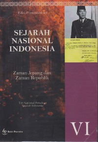 Image of Sejarah Nasional Indonesia VI Zaman jepang Dan Zaman Republik Indonesia (± 1942-1998 )