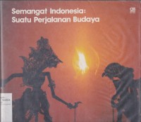Image of Semangat Indonesia: Suatu Perjalanan Budaya