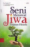 Seni Merawat Jiwa Tinjauan Filosofis