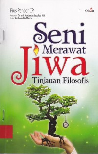 Image of Seni Merawat Jiwa Tinjauan Filosofis