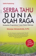 Serba Tahu Dunia Olah Raga: Kumpulan Pengetahuan Umum Dunia Olahraga