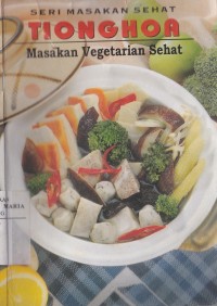Image of Masakan Vegetarian Sehat: Seri Masakan Sehat Tionghoa