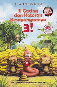 Image of Si Cacing Dan Kotoran Kesayangannya 3! 108 Cerita ( Terakir ) Pembuka Pintu Hati