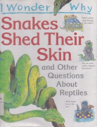 Image of Snakes Shed Their Skin and Other Questions About Reptiles