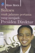 Sukses Anak Jalanan Pertama yang Menjadi Presiden Direktur