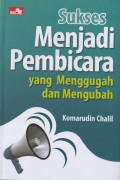 Sukses Menjadi Pembicara Yang Menggugah Dan Mengubah