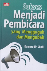Image of Sukses Menjadi Pembicara Yang Menggugah Dan Mengubah