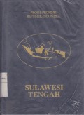 Sulawesi Tengah: Profil Propinsi Republik Indonesia