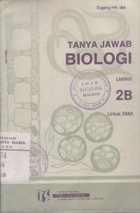 Image of Tanya Jawab Biologi Jilid 2B untuk SMA (Semester ke-4)
