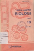 Tanya Jawab Biologi Jilid 1B untuk SMA Kelas I (Semester ke-2)