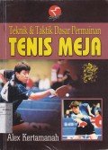 Teknik & Taktik Dasar Permainan Tenis Meja