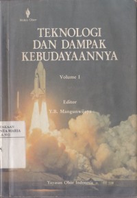 Image of Teknologi dan Dampak Kebudayaannya Volume I