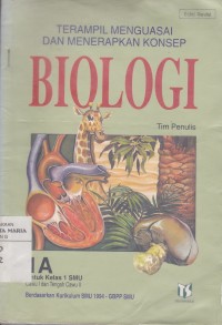 Image of Terampil Menguasai dan Menerapkan Konsep Biologi 1A untuk Kelas 1 SMU Cawu I dan Tengah Cawu II