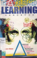 The Accelerated Learning Handbook : Panduan Kreatif Dan Efektif Merancang Program Pendidikan Dan Pelatihan