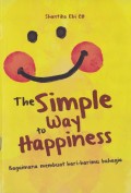 The Simple Way To Happiness Bagaimana Membuat Hari-harimu Bahagia