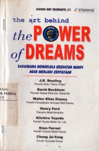 Image of The Art Behind The Power Of  Dreams; Bagaiman Mengelola Kekuatan Mimpi Agar Menjadi Kenyataan