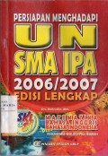 Persiapan Menghadapi UN SMA IPA 2006/2007 Edisi Lengkap