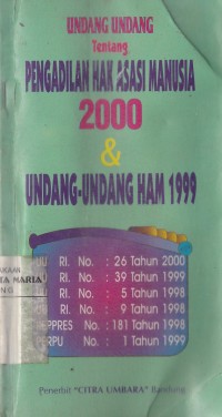 Image of Undang-undang tentang pengadilan hak asasi manusia 2000 & Undang-undang HAM 1999
