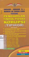 Undang-undang R.I Nomor 46 Tahun 2009 tentang Pengadilan Tindak Pidana Korupsi (Tipikor)