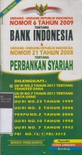 Undang-undang Republik Indonesia Nomor 6 Tahun 2009 tentang Bank Indonesia & Undang-undang Republik Indonesia Nomor 21 Tahun 2008 Tentang Perbankan Syariah