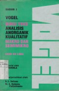 Buku Teks Analisis Anorganik Kualitatif Makro dan Semimikro Bagian I