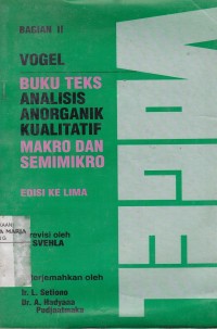 Image of Buku Teks Analisis Anorganik Kualitatif Makro dan Memimikro Bagian II