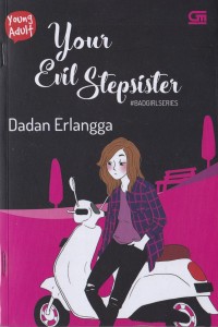 Image of Your Evil Stepsister # Badgirl Series
