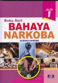 Buku seri bahaya narkoba jilid 1 sejarah narkoba