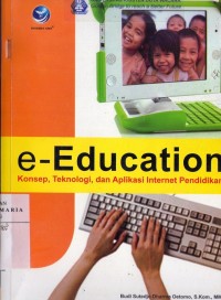 Image of e-Education Konsep,Teknologi dan Aplikasi Internet Pendidikan