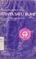 Hanya Satu Bumi: Perawatan dan Pemeliharaan Sebuah Planit Kecil