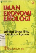 Iman Ekonomi dan Ekologi: Refleksi Lintas Ilmu dan Lintas Agama