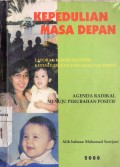 Kepedulian Masa Depan: Menciptakan Dasawarsa mendatang Untuk Memberi Makna Kehidupan yang Berkualitas (Laporan dari Komisi Mandiri Kependudukan dan Kualitas Hidup)