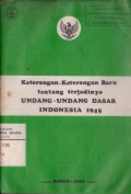 Keterangan-keterangan Baru Tentang Terjadinya Undang-Undang Dasar Indonesia 1945