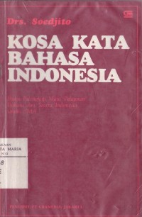 Image of Kosa Kata Bahasa Indonesia: Buku Pelengkap Mata Pelajaran Bahasa Indonesia Untuk SMA