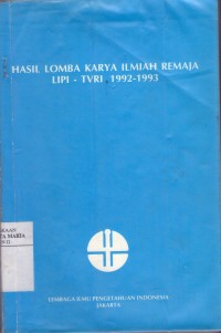 Image of Hasil Lomba Karya Ilmiah Remaja LIPI - TVRI 1992 - 1993