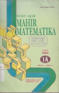 Buku Ajar Mahir Matematika untuk SMU 1A untuk Kelas 1 Cawu 1 Program Umum