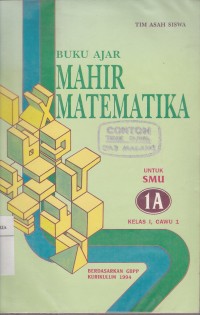 Image of Buku Ajar Mahir Matematika untuk SMU 1A untuk Kelas 1 Cawu 1 Program Umum